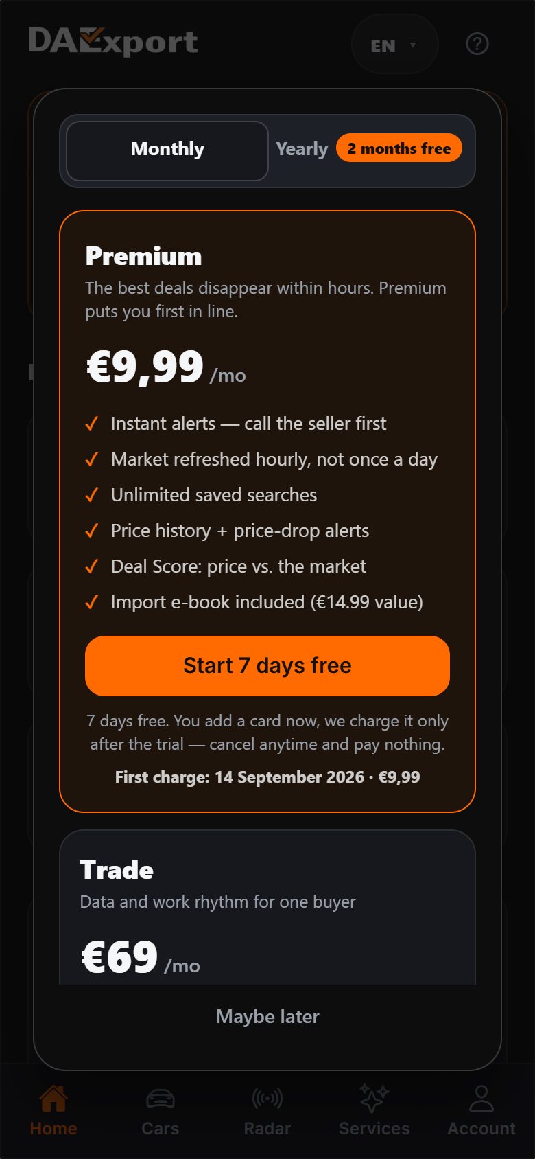 DAExport Premium plan in the app — €9.99 per month, instant alerts, hourly market refresh, price history and Deal Score, with a seven-day free trial