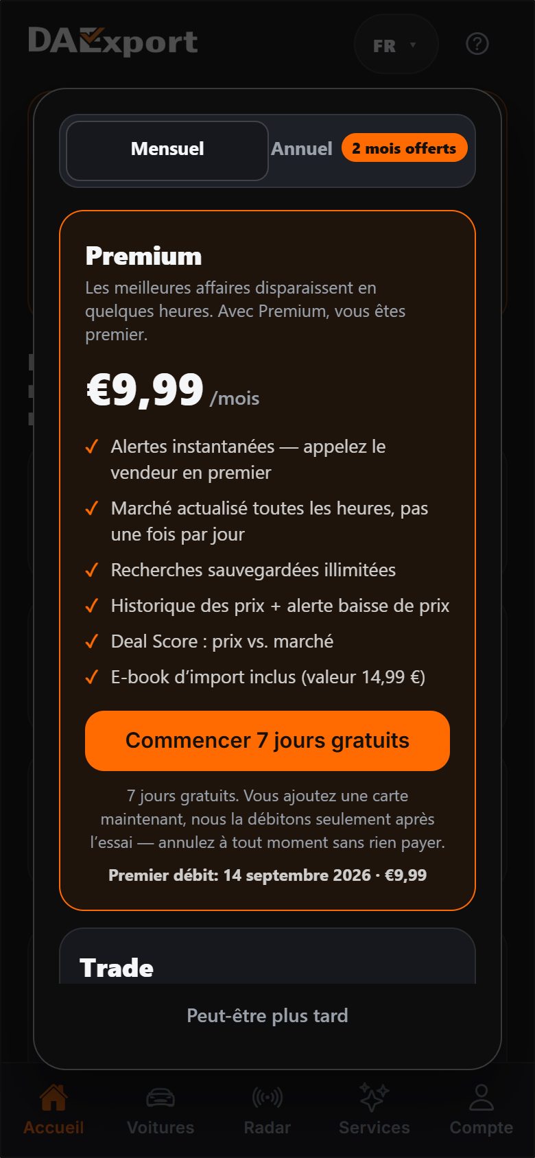 Écran Premium de l’application DAExport — 9,99 € par mois, alertes immédiates, marché actualisé toutes les heures, historique de prix et essai gratuit de sept jours